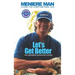 Meniere Man. Let's Get Better.: The Meniere Survivor's Book
