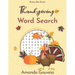 Thanksgiving Word Search Book: 50 Relaxing Large Print Thanksgiving Themed Word Search Puzzles