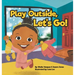 Play Outside, Let's Go!