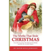 The Myths That Stole Christmas
