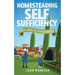 Homesteading self sufficiency: How to build a self sufficient homestead