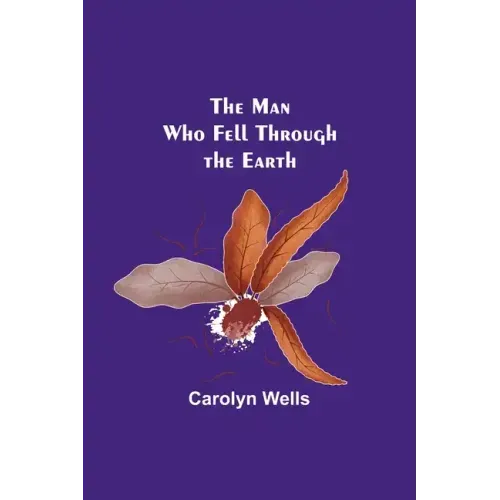 The Man Who Fell Through the Earth