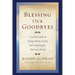 Blessing Our Goodbyes