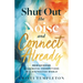 Shut Out the Noise and Connect Already: Rediscover Meaningful Connections in a Distracted World