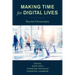 Making Time for Digital Lives: Beyond Chronotopia