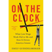 On the Clock: What Low-Wage Work Did to Me and How It Drives America Insane
