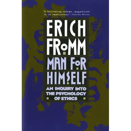 Man for Himself: An Inquiry Into the Psychology of Ethics