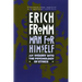 Man for Himself: An Inquiry Into the Psychology of Ethics