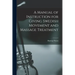 A Manual of Instruction for Giving Swedish Movement and Massage Treatment [electronic Resource]