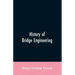 History of Bridge Engineering