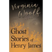 Virginia Woolf on the Ghost Stories of Henry James