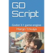 GD Script: Godot 3.1 game engine