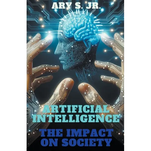 Artificial Intelligence The Impact on Society