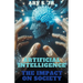 Artificial Intelligence The Impact on Society