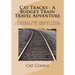 Cat Tracks - A Budget Train Travel Adventure: Insights And Images From California To New England