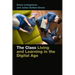 The Class: Living and Learning in the Digital Age