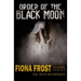 Fiona Frost: Order of the Black Moon