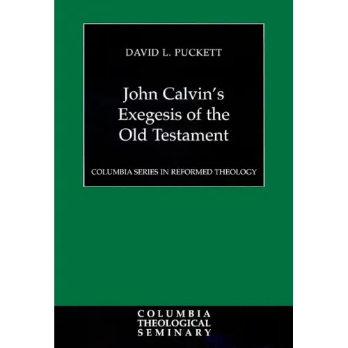 John Calvin's Exegesis of the Old Testament