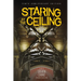 Staring at the Ceiling - Second Edition