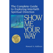 Show Me Your Way: The Complete Guide to Exploring Interfaith Spiritual Direction