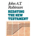 Redating the New Testament