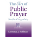 The Art of Public Prayer (2nd Edition): Not for Clergy Only