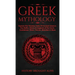 Greek Mythology: Explore The Timeless Tales Of Ancient Greece, The Myths, History & Legends of The Gods, Goddesses, Titans, Heroes, Monsters & More
