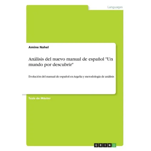 Análisis del nuevo manual de español "Un mundo por descubrir": Evolución del manual de español en Argelia y metodología de análisis