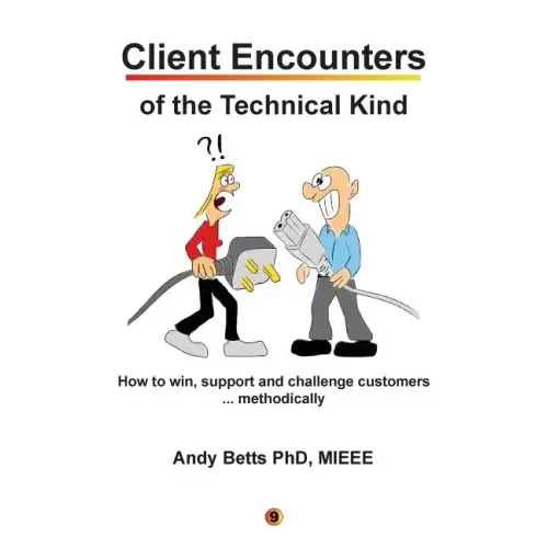 Client Encounters of the Technical Kind: How to win, support and challenge customers ... methodically, with ICON9's tools & best practices for field e
