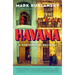 Havana: A Subtropical Delirium