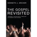 The Gospel Revisited: Towards a Pentecostal Theology of Worship and Witness