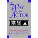 The Way of the Actor: A Path to Knowledge & Power