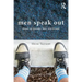 Men Speak Out: Views on Gender, Sex, and Power