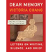 Dear Memory: Letters on Writing, Silence, and Grief