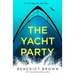 The Yacht Party: An Absolutely Addictive and Unputdownable Thriller