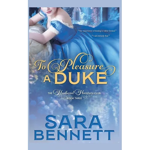 To Pleasure A Duke