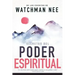 Secretos del Poder Espiritual: de Los Escritos de Watchman Nee (H)) = Secrets to Spiritual Power