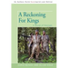 A Reckoning For Kings: A Novel of Vietnam