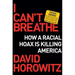 I Can't Breathe: How a Racial Hoax Is Killing America