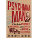 Psychiana Man: A Mail-Order Prophet, His Followers, and the Power of Belief in Hard Times
