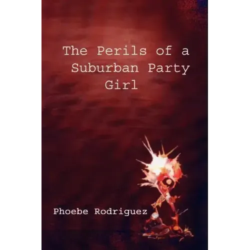 The Perils of a Suburban Party Girl