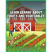 Jason Learns About Fruits And Vegetables
