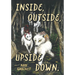 Inside, Outside, Upside Down
