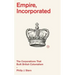 Empire, Incorporated: The Corporations That Built British Colonialism