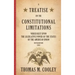 A Treatise on the Constitutional Limitations which Rest Upon the Legislative Power of the States of the American Union: Fifth Edition (1883)