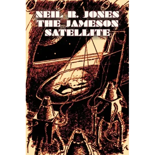 The Jameson Satellite by Neil R. Jones, Science Fiction, Fantasy, Adventure