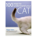 100 Ways to Understand Your Cat