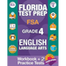 Florida Test Prep FSA Grade 4 ENGLISH: Workbook and 2 FSA Practice Tests: FSA Practice Test Book Grade 4, Workbook English Grade 4, Florida Workbook E