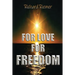 For Love For Freedom