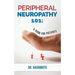 Peripheral Neuropathy 101: A Guide For Patients